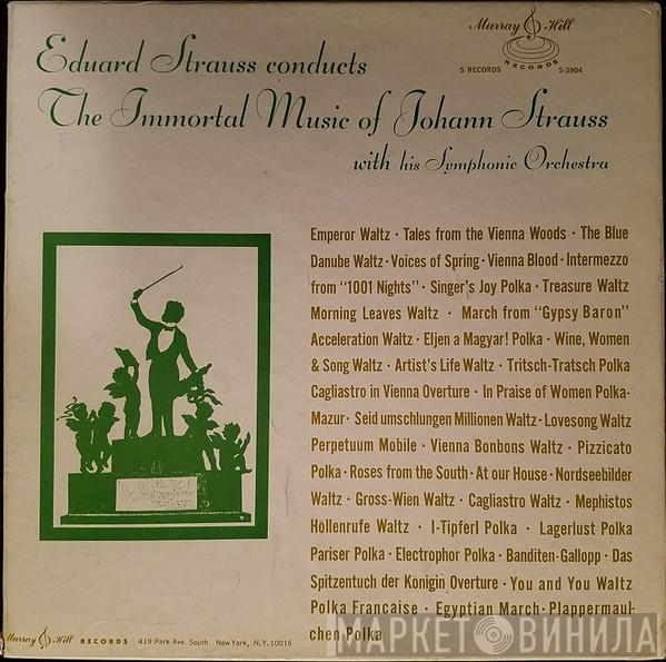 / Eduard Strauß  Johann Strauss Jr.  - Eduard Strauss Conducts The Immortal Music Of Johann Strauss