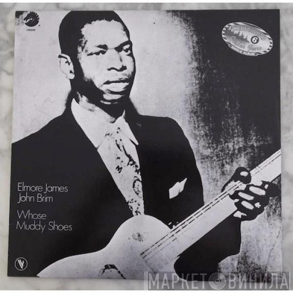 / Elmore James  John Brim  - Whose Muddy Shoes
