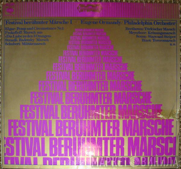 / Eugene Ormandy  The Philadelphia Orchestra  - Festival Berühmter Märsche I