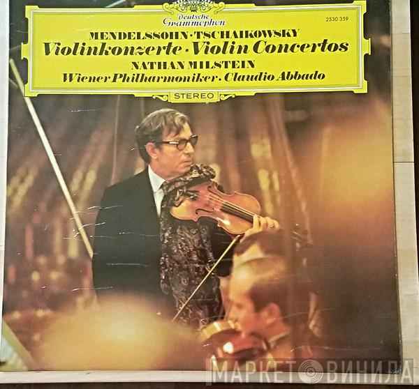 / Felix Mendelssohn-Bartholdy . Pyotr Ilyich Tchaikovsky . Nathan Milstein . Wiener Philharmoniker  Claudio Abbado  - Violinkonzerte - Violin Concertos