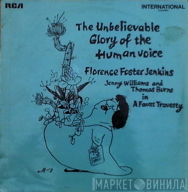 / Florence Foster Jenkins And Jenny Williams  Thomas Burns  - The Unbelievable Glory Of The Human Voice