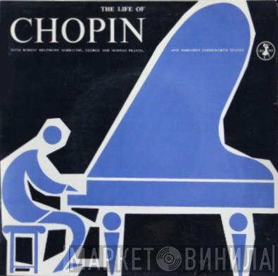 / Frédéric Chopin , Robert Helpman , George Pravda , Hannah Pravda  Margaret Harmsworth  - The Life of Chopin