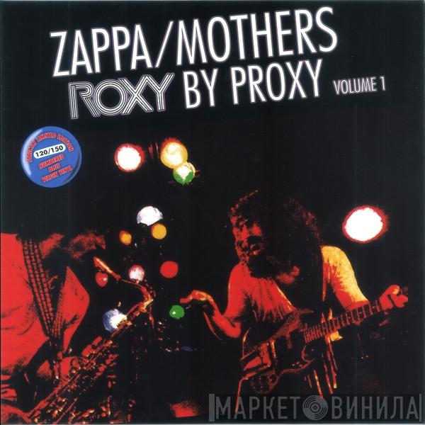 / Frank Zappa  The Mothers  - Roxy By Proxy Volume 1