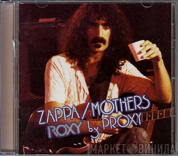 / Frank Zappa  The Mothers  - Roxy By Proxy
