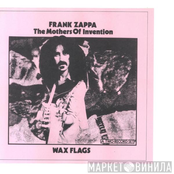 / Frank Zappa  The Mothers  - Wax Flags