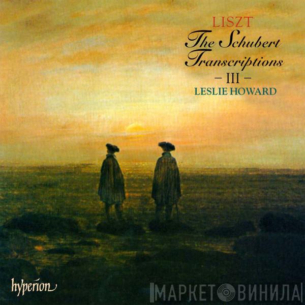 / Franz Liszt - Franz Schubert  Leslie Howard  - The Schubert Transcriptions – III –