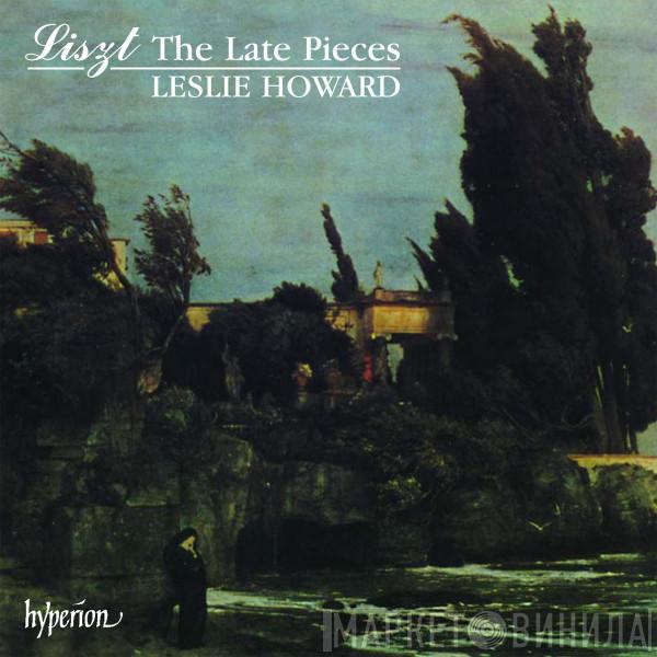 / Franz Liszt  Leslie Howard  - The Late Pieces