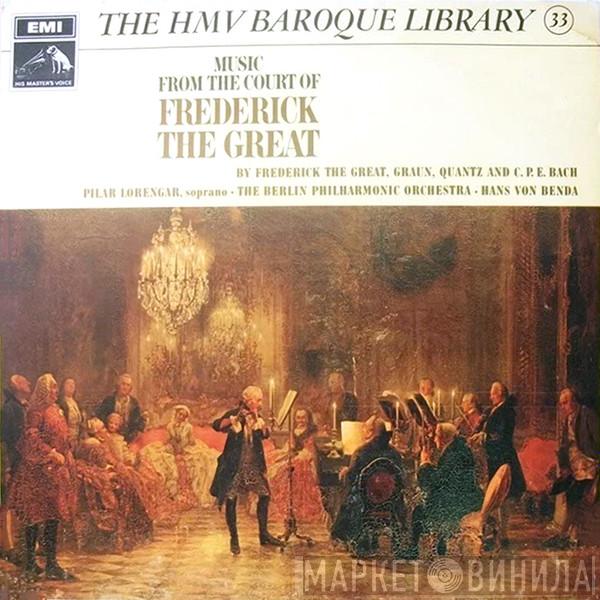 / Friedrich der Grosse with Pilar Lorengar cond. Hans Von Benda  Berliner Philharmoniker  - Music From The Court Of Frederick The Great
