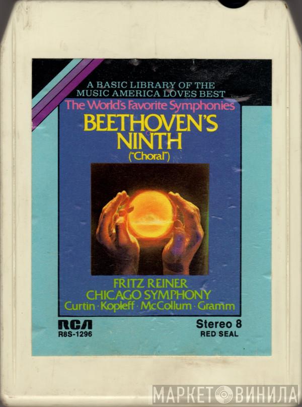 / Fritz Reiner , The Chicago Symphony Orchestra · Phyllis Curtin · Florence Kopleff · John McCollum  Donald Gramm  - The World's Favorite Symphonies: Beethoven's Ninth ("Choral")