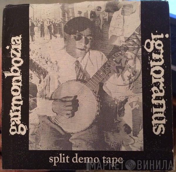 / Garmonbozia   Ignoranus  - Split Demo Tape