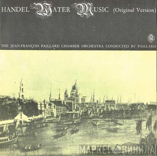 / Georg Friedrich Händel Conducted By Orchestre De Chambre Jean-François Paillard  Jean-François Paillard  - Water Music (Original Version)