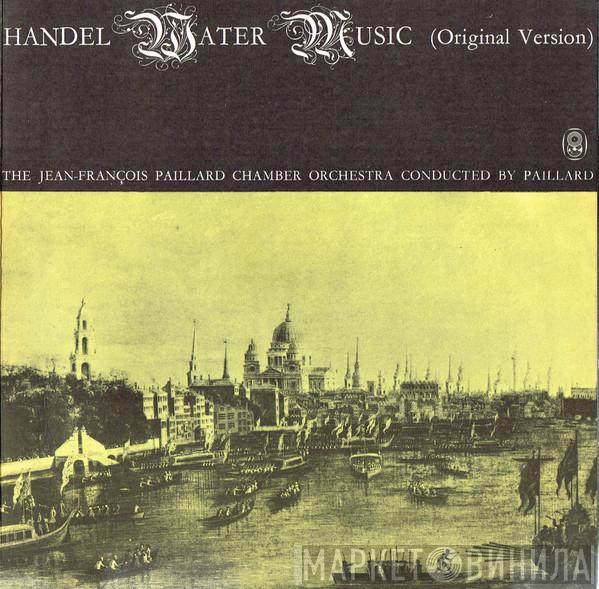 / Georg Friedrich Händel Conducted By Orchestre De Chambre Jean-François Paillard  Jean-François Paillard  - Water Music (Original Version)