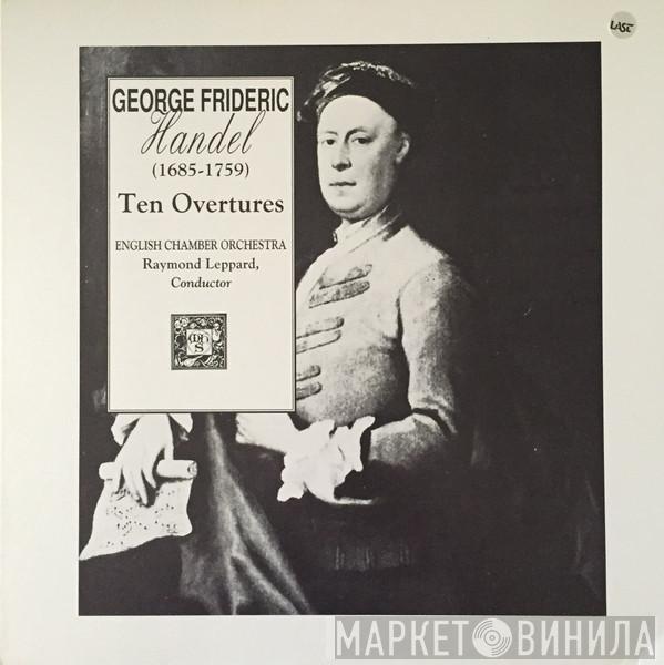 / Georg Friedrich Händel , English Chamber Orchestra  Raymond Leppard  - Ten Overtures