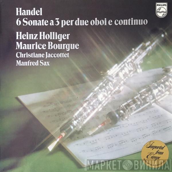 / Georg Friedrich Händel , Heinz Holliger , Maurice Bourgue , Christiane Jaccottet  Manfred Sax  - Six Sonatas For Two Oboes And Continuo