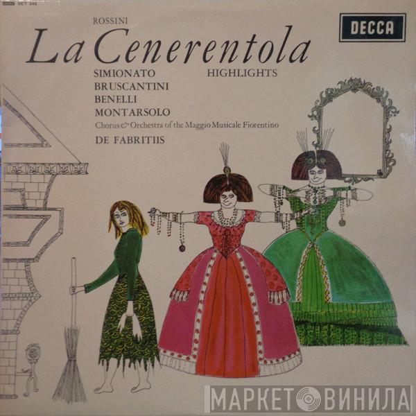 / Gioacchino Rossini , Giulietta Simionato , Sesto Bruscantini , Ugo Benelli , Paolo Montarsolo & Coro Del Maggio Musicale Fiorentino , Orchestra Del Maggio Musicale Fiorentino  Oliviero De Fabritiis  - La Cenerentola - Highlights