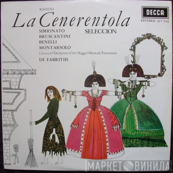 / Gioacchino Rossini , Giulietta Simionato , Sesto Bruscantini , Ugo Benelli , Paolo Montarsolo & Coro Del Maggio Musicale Fiorentino , Orchestra Del Maggio Musicale Fiorentino  Oliviero De Fabritiis  - La Cenerentola - Selecion