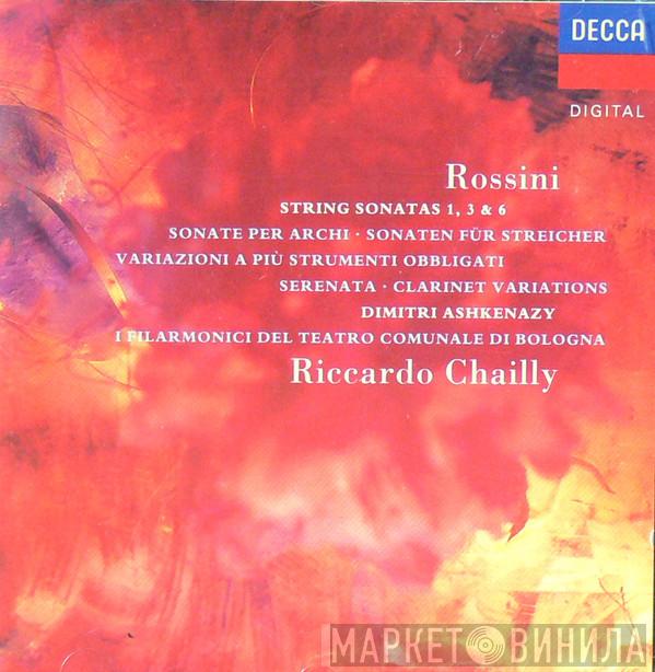 / Gioacchino Rossini , Riccardo Chailly  Filarmonica Del Teatro Comunale Di Bologna  - Rossini:String Sonatas 1,3,6