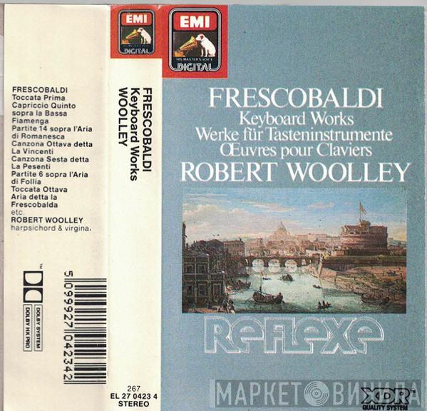 / Girolamo Frescobaldi  Robert Woolley  - Keyboard Works