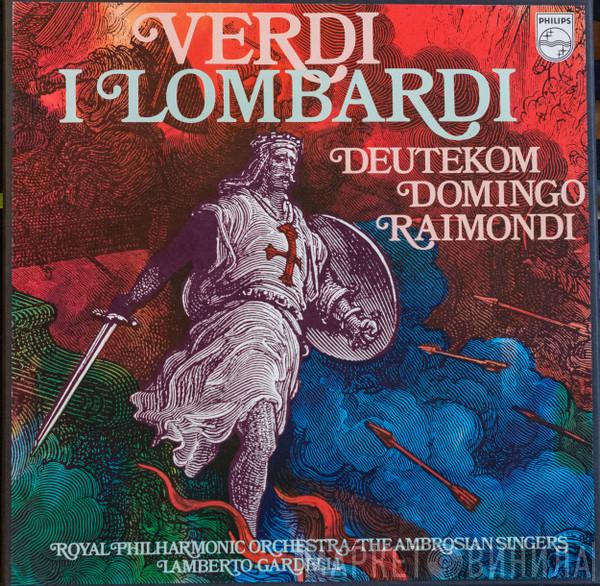 / Giuseppe Verdi , Cristina Deutekom , Placido Domingo , Ruggero Raimondi , Lamberto Gardelli , The Royal Philharmonic Orchestra  The Ambrosian Singers  - I Lombardi