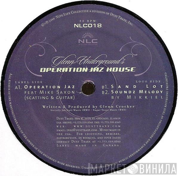 / Glenn Underground  Mike Benson  - Operation Jaz House
