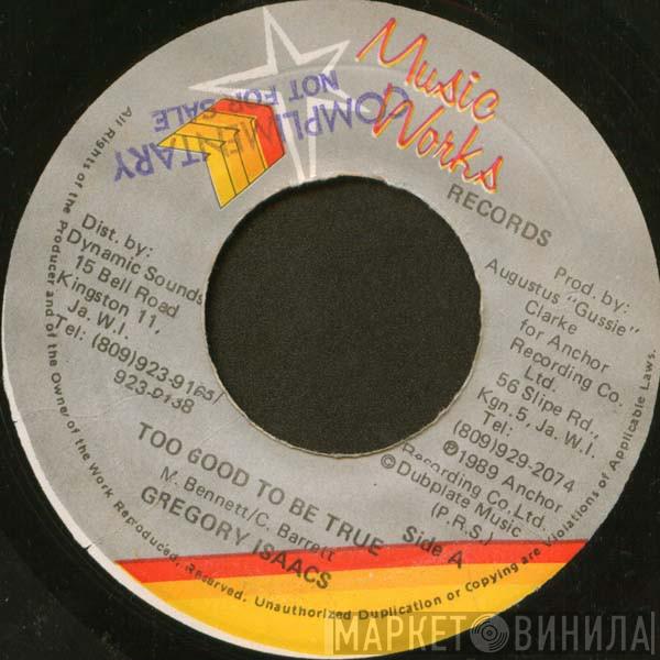 / Gregory Isaacs  Dean Fraser  - Too Good To Be True