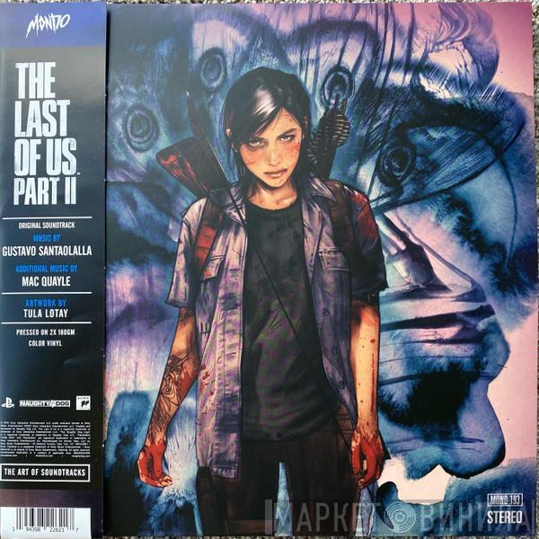 / Gustavo Santaolalla  Mac Quayle  - The Last Of Us Part II (Original Soundtrack)