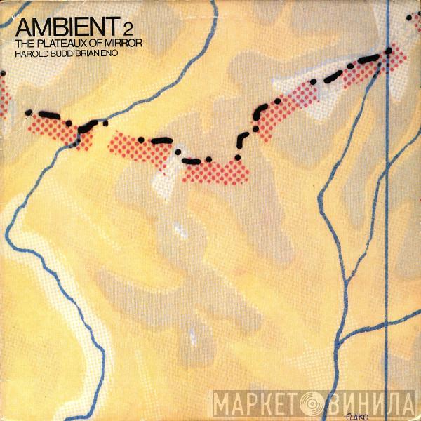/ Harold Budd  Brian Eno  - Ambient 2 (The Plateaux Of Mirror)