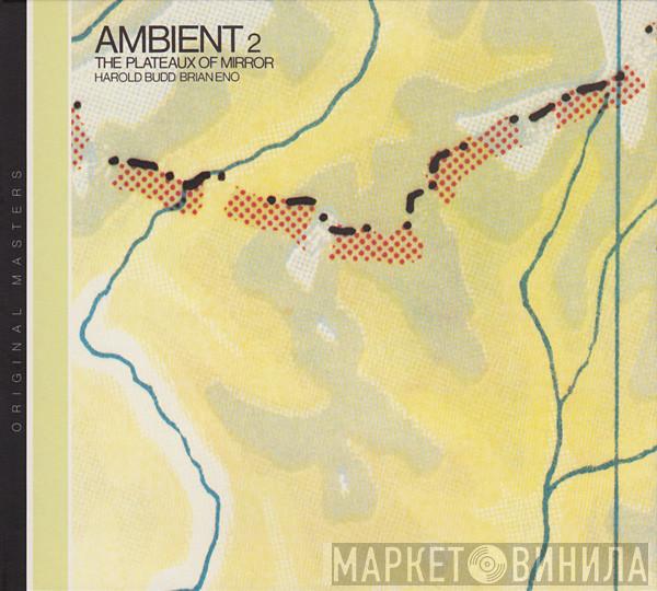 / Harold Budd  Brian Eno  - Ambient 2 The Plateaux Of Mirror
