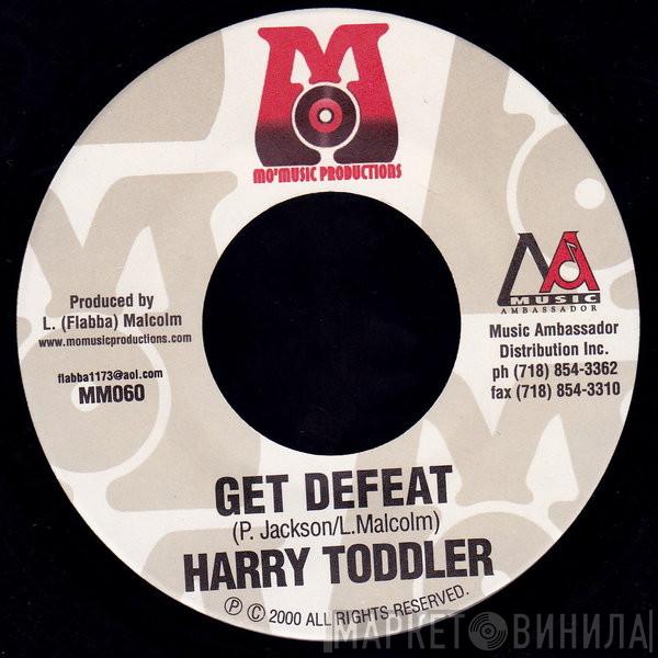 / Harry Toddler  Isan   - Get Defeat