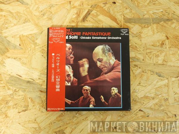 / Hector Berlioz , Georg Solti  The Chicago Symphony Orchestra  - Symphonie Fantastique
