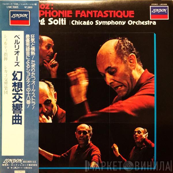 / Hector Berlioz , The Chicago Symphony Orchestra  Georg Solti  - Symphonie Fantastique