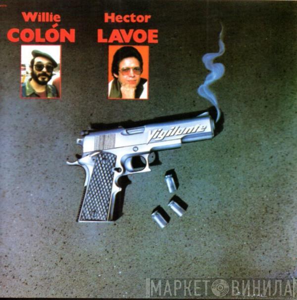 / Hector Lavoe  Willie Colón  - Vigilante