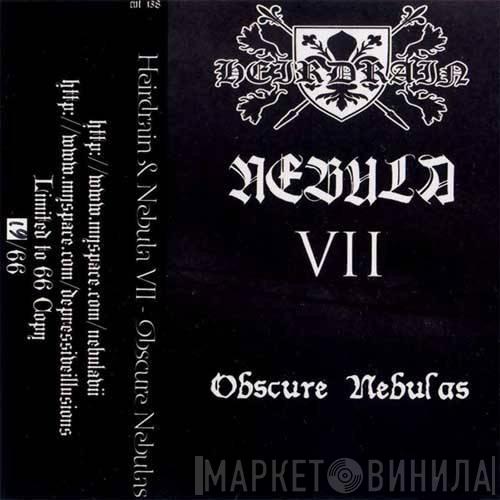 / Heirdrain  Nebula VII  - Obscure Nebulas