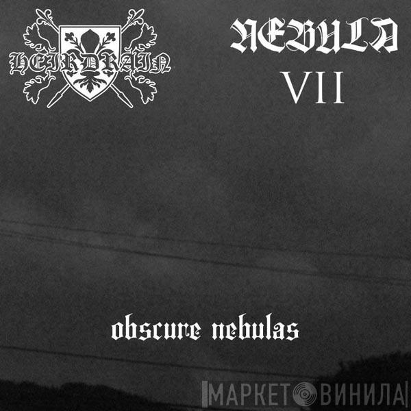 / Heirdrain  Nebula VII  - Obscure Nebulas