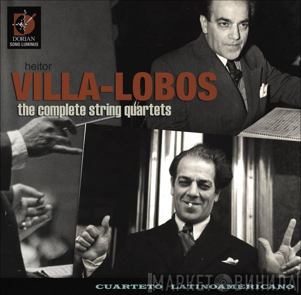 / Heitor Villa-Lobos  Cuarteto Latinoamericano  - The Complete String Quartets