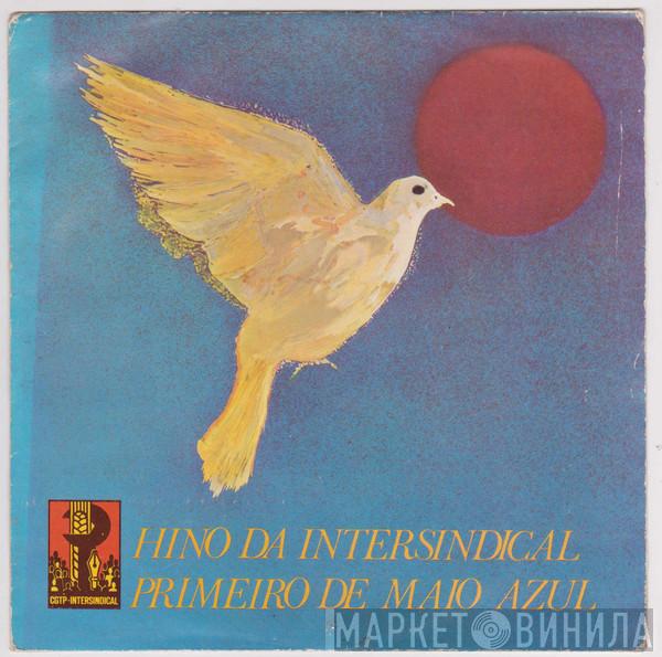  - Hino Da Intersindical / 1º De Maio Azul