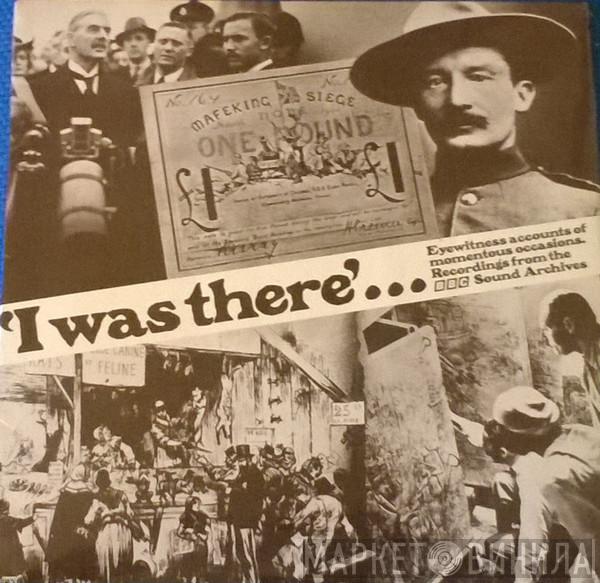  - ‘I Was There’…: Eyewitness Accounts Of Momentous Occasions
