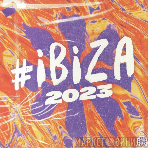  - #Ibiza 2023