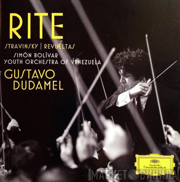 / Igor Stravinsky – Silvestre Revueltas , Simón Bolívar Youth Orchestra Of Venezuela  Gustavo Dudamel  - Rite