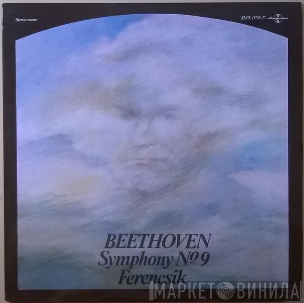 / János Ferencsik  Ludwig van Beethoven  - Symphony N° 9