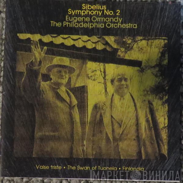 / Jean Sibelius , Eugene Ormandy  The Philadelphia Orchestra  - Symphony No. 2 & Finlandia