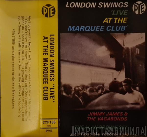 / Jimmy James & The Vagabonds  The Alan Bown Set  - London Swings 'Live At The Marquee Club'