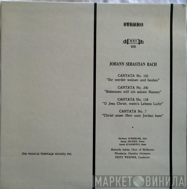 / Johann Sebastian Bach , Barbara Scherler , Georg Jelden , Prof. Jakob Stämpfli , Heinrich-Schütz-Chor Heilbronn , Südwestdeutsches Kammerorchester  Fritz Werner  - Cantatas Nos. 103, 200, 118, 7