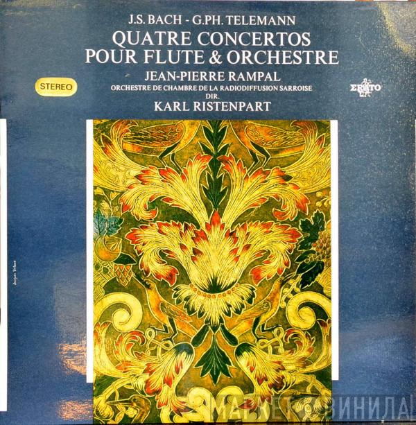 / Johann Sebastian Bach - Georg Philipp Telemann : Jean-Pierre Rampal , Dir. Kammerorchester Des Saarländischen Rundfunks, Saarbrücken  Karl Ristenpart  - Quatre Concertos Pour Flûte Et Orchestre