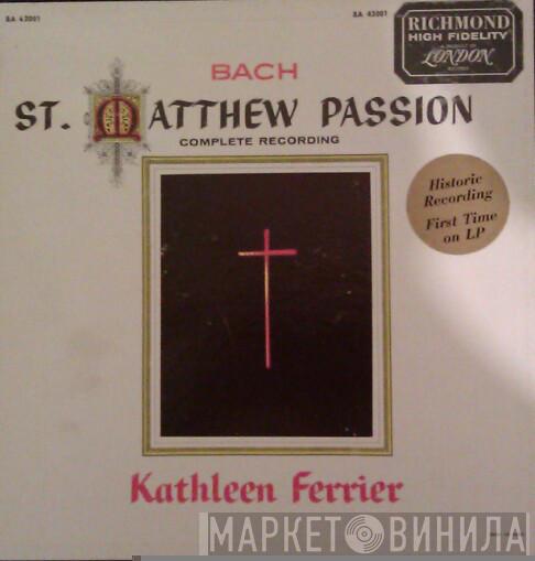 / Johann Sebastian Bach , Kathleen Ferrier , Reginald Jacques , The Bach Choir  The Jacques Orchestra  - St. Matthew Passion (Complete Recording)