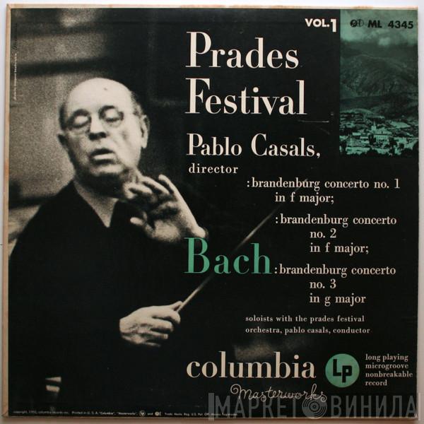 / Johann Sebastian Bach , Pablo Casals  Prades Festival Orchestra  - Prades Festival - Vol. 1