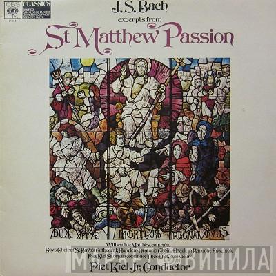 / Johann Sebastian Bach  Piet Kiel Jr.  - Excerpts From St. Matthew Passion