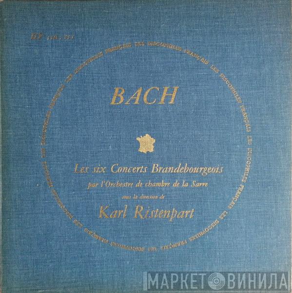 / Johann Sebastian Bach Sous La Direction De Kammerorchester Des Saarländischen Rundfunks, Saarbrücken  Karl Ristenpart  - Les Six Concerts Brandebourgeois