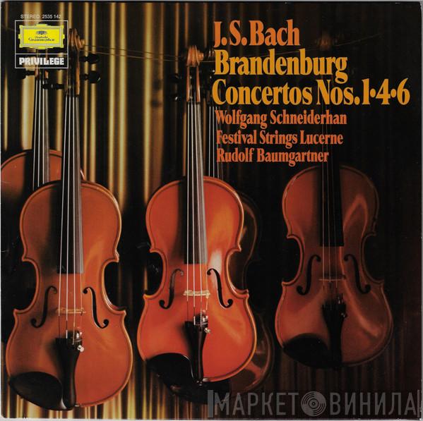 / Johann Sebastian Bach , Wolfgang Schneiderhan , Festival Strings Lucerne  Rudolf Baumgartner  - Brandenburg Concertos Nos. 1·4·6