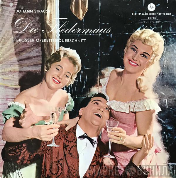 / Johann Strauss Jr. - Sari Barabas - Eva-Maria Görgen - Rosl Schwaiger - Carl Hoppe - Walter Kreppel - Hendrikus Rootering - Kurt Wehofschitz und Chor Der Bayerischen Staatsoper , Dirigent: Bayerisches Staatsorchester  Carl Michalski  - Die Fledermaus (Grosser Operettenquerschnitt)